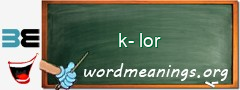 WordMeaning blackboard for k-lor